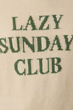 “LAZY SUNDAY CLUB” Sweater