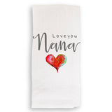 Love You Nana: Dishtowel