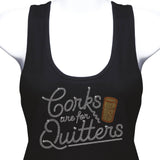 Corks are for Quitters Tank Top