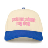 Ask me about my dog trucker hat