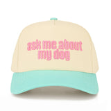 Ask me about my dog trucker hat
