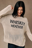 “WHISKEY WEATHER" Lightweight Sweater