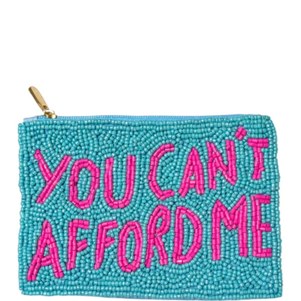 You Can’t Afford Me Seed Bead Coin Purse