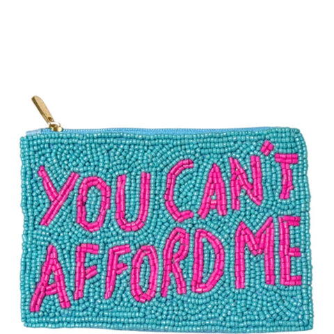 You Can’t Afford Me Seed Bead Coin Purse