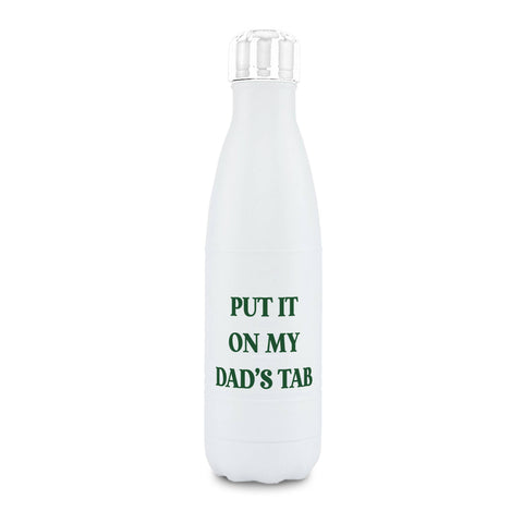 Water Bottle - Put it on my Dad's Tab