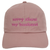 Sorry About My Husband Cap