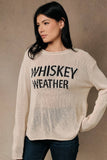 “WHISKEY WEATHER" Lightweight Sweater