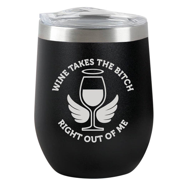 Wine Takes the Bitch Insulated Tumbler-Black