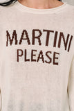 "MARTINI PLEASE" Lightweight Sweater